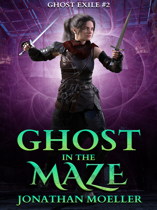 Title details for Ghost in the Maze by Jonathan Moeller - Available